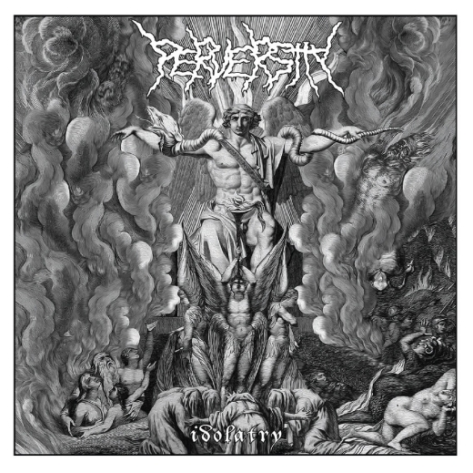 PERVERSITY - Idolatry LP