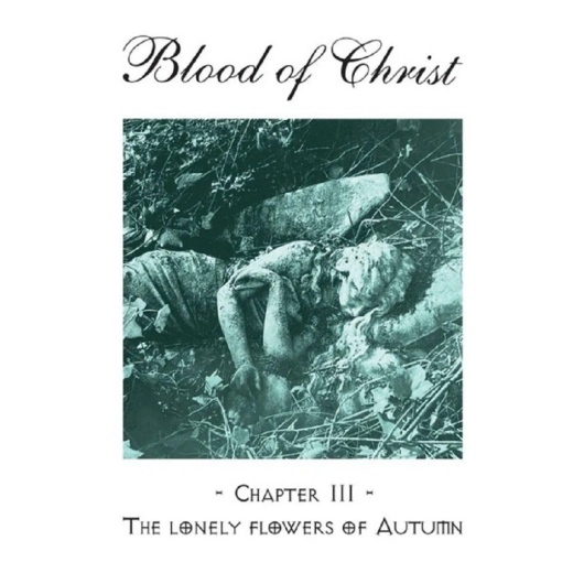 BLOOD OF CHRIST - Lonely Flowers Of Autumn CD