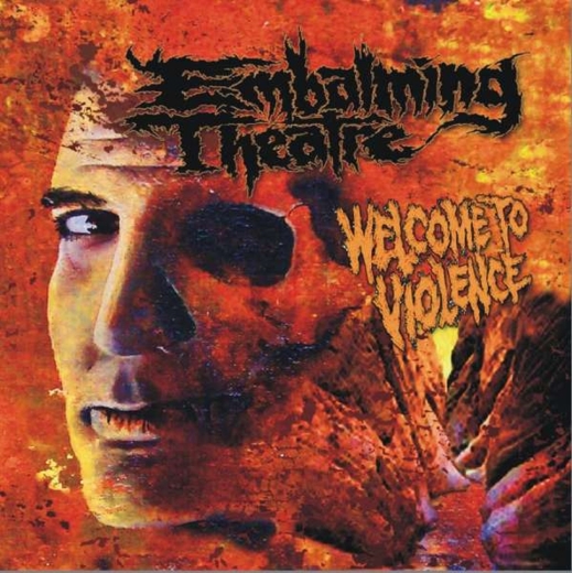 EMBALMING THEATRE - Welcome To Violence CD