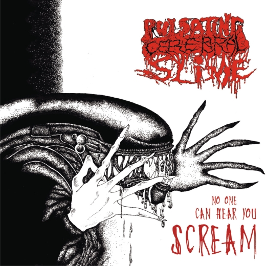 PULSATING CEREBRAL SLIME - No One Can Hear You Scream CD PULSATING CEREBRAL SLIME - No One Can Hear You Scream CD