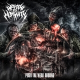 WASTE OF HUMANITY - Push the Weak Around CD