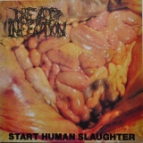 DEAD INFECTION - Start Human Slaughter LP
