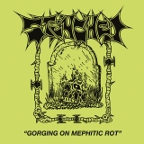 STENCHED - Gorging On Mephitic Rot LP