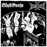 THE DEAD GOATS/HELLISHEAVEN - Split EP THE DEAD GOATS/HELLISHEAVEN - Split EP