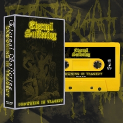 ETERNAL SUFFERING - Drowning In Tragedy Tape (yellow)