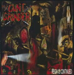 CUNTGRINDER - Reign Is Continued CD