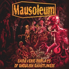 MAUSOLEUM - Cadaveric Displays Of Ghoulish Ghastliness LP (coloured)