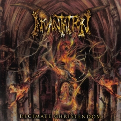 INCANTATION - Decimate Christendom CD