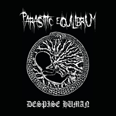 PARASITIC EQUILIBRIUM - Despise Human CD