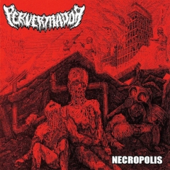 PERVERTRADO - Necropolis CD