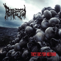 REINFECTION - They Die For Nothing LP