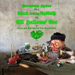SATAN´S REVENGE OF MANKIND - Horrendous Hymns For A Black Fucking Sabbath On All Hallows' Eve LP