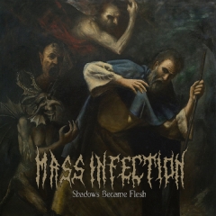 MASS INFECTION - Shadows Became Flesh LP
